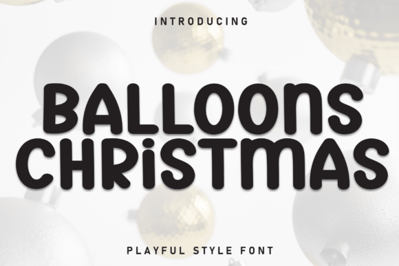 Balloons Christmas Font: A Stylish Typeface for Branding