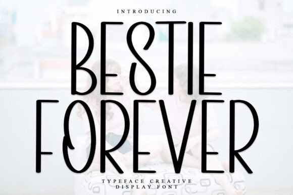 Bestie Forever Font for Business