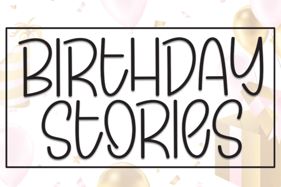 Birthday Stories Font for Creative Campaigns