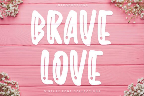 Brave Love: A Quirky Display Font for Cheerful Designs